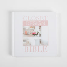 Load image into Gallery viewer, Closet Design Bible
